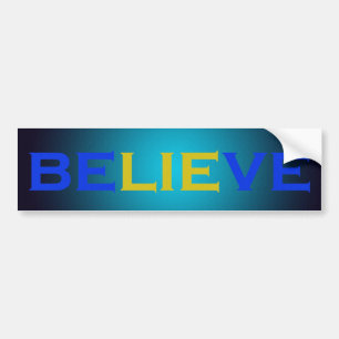 BELIEVE Bumper Sticker