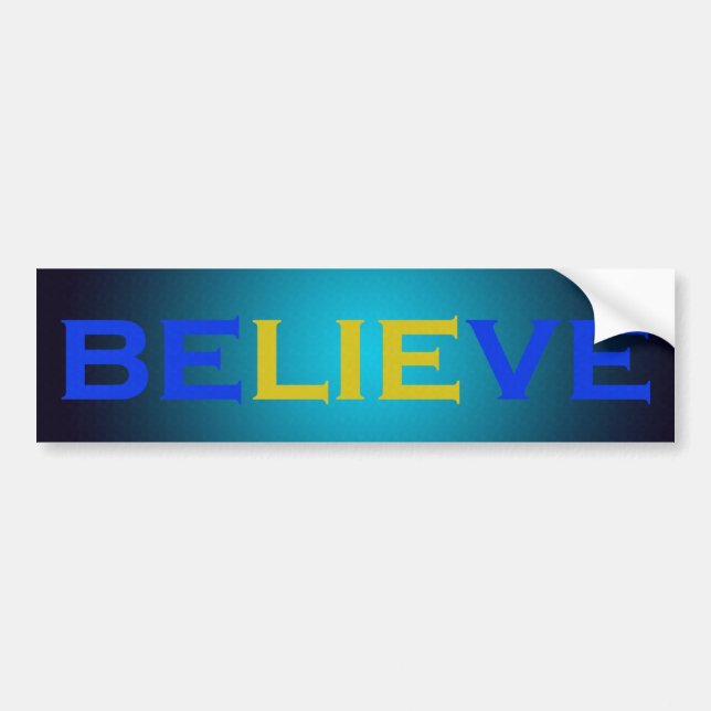 BELIEVE Bumper Sticker (Front)