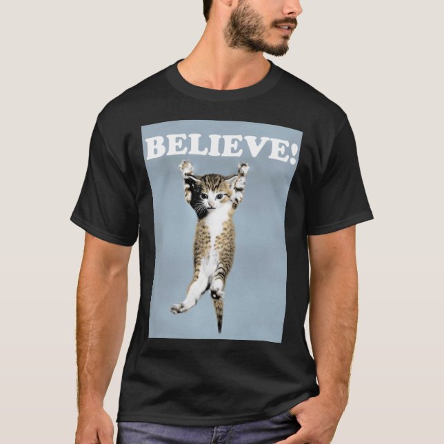 Believe Cat Poster Classic T-Shirt (Front)