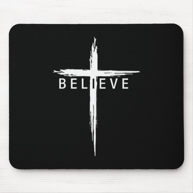 Believe Christian Cross Jesus Christ Christians Me Mouse Mat (Front)