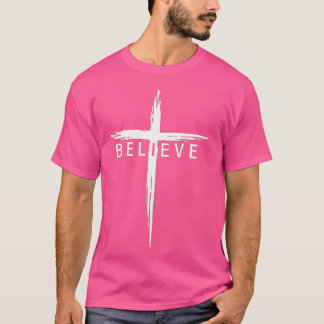 Believe Christian Cross Jesus Christ Christians Me T-Shirt