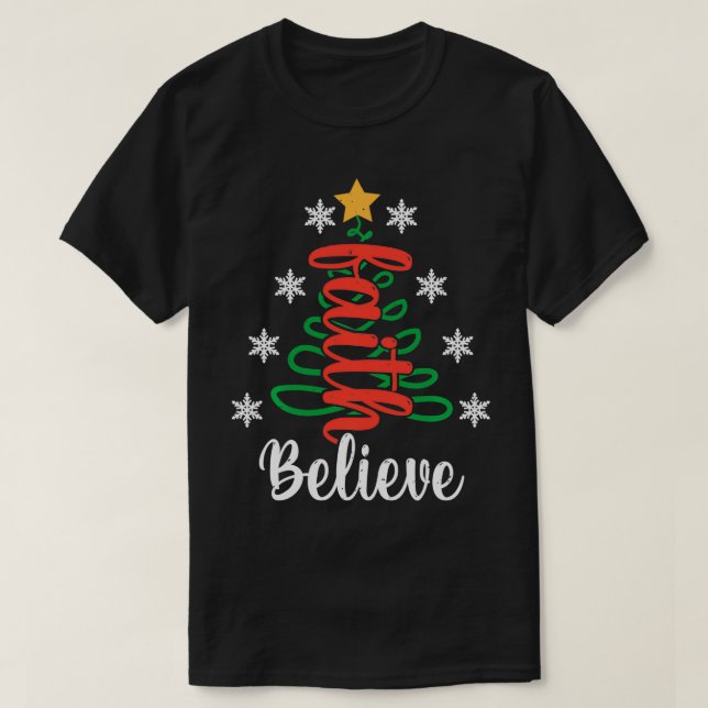 Believe Christian Faith Jesus Religious Christmas  T-Shirt (Design Front)