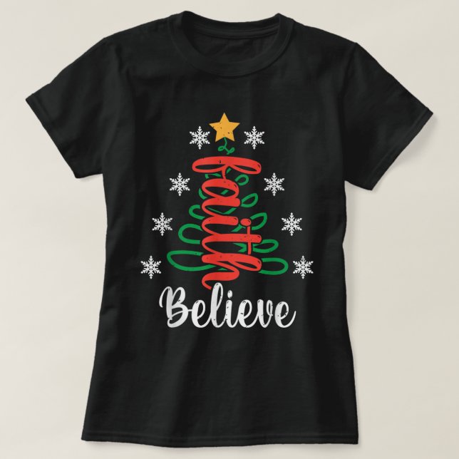 Believe Christian Faith Jesus Religious Christmas  T-Shirt (Design Front)