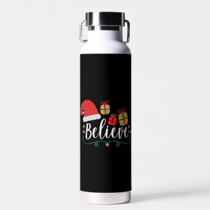 Believe - Christmas Believe, Santa Hat, Santa Water Bottle