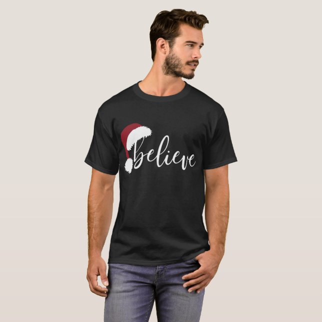 Believe Christmas Shirt | Holiday Santa Hat (Front Full)