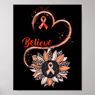 Believe CRPS Awareness Orange Ribbon Sunflower Lov Poster