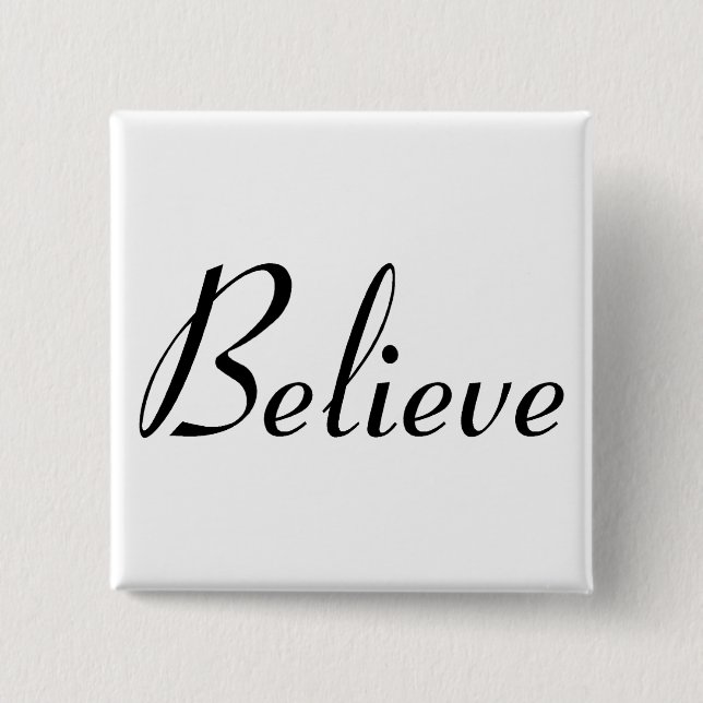 Believe - Customised 15 Cm Square Badge (Front)