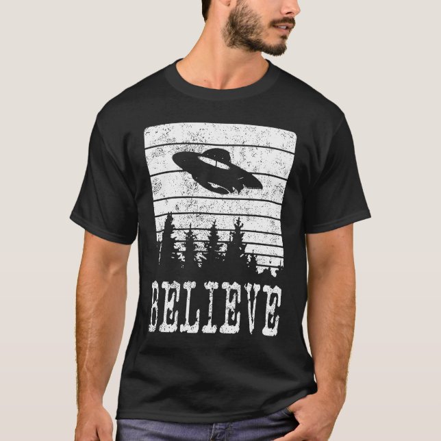 Believe Distressed Style Extraterrestrial UFO T-Shirt (Front)