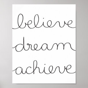 Believe, Dream, Achieve - Poster