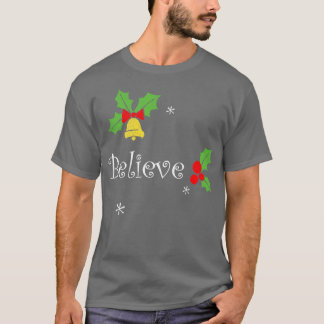 Believe Family Party Christmas Tee Funny Boy Girl 