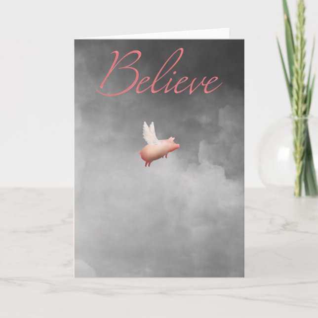 believe-flying pig greeting card (Front)
