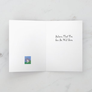 Believe, Get Well Card