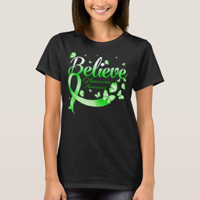Believe GLAUCOMA Butterfly T-Shirt (Front)