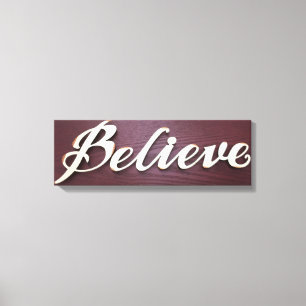 Believe Graphics Art Canvas Print