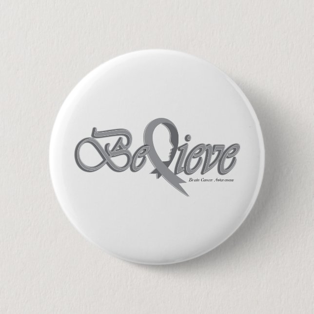 Believe Grey 6 Cm Round Badge (Front)