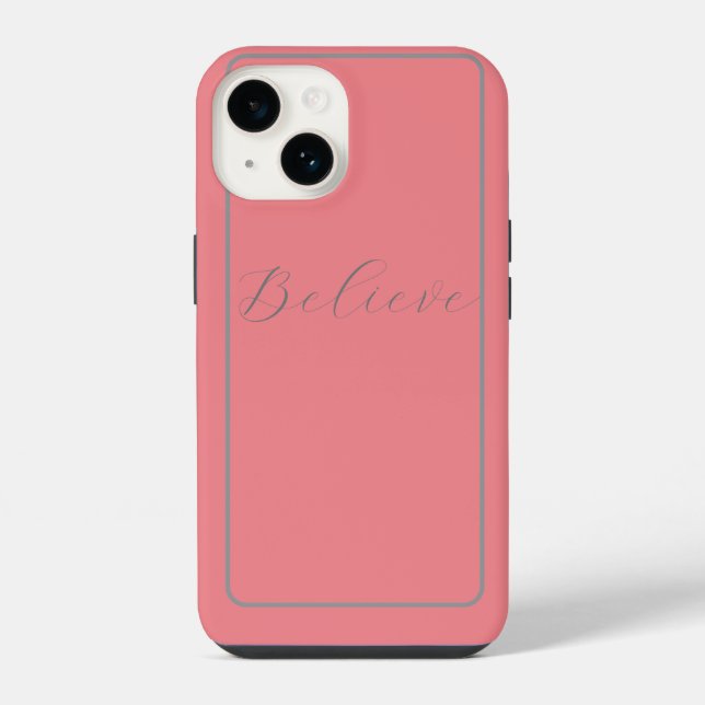 'Believe' Grey Script Pink Background iPhone Case (Back)