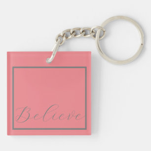 'Believe' Grey Script Pink Background Key Ring