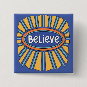 Believe - Have Faith   15 Cm Square Badge