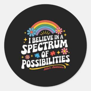 Believe In A Spectrum Of Possibilities Autism Awar Classic Round Sticker