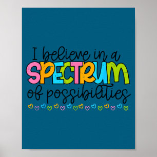 Believe in a spectrum of possibilities autismBelie Poster