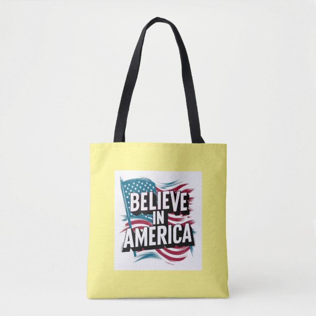"Believe in America Patriotic Tote Bag" (Front)