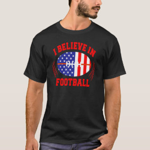 Believe In American Football Womens Mens Kids Boys T-Shirt