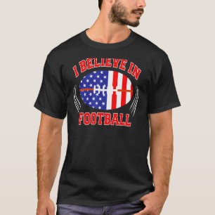 Believe In American Football Womens Mens Kids Boys T-Shirt