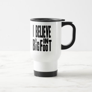 Believe in BIGFOOT - Black Travel Mug