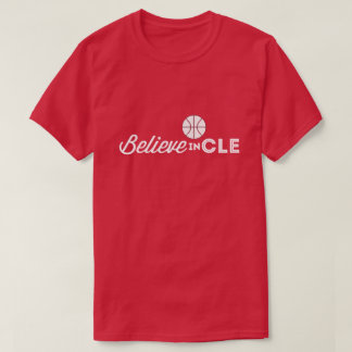Believe in Cleveland T-Shirt