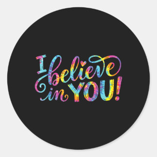 Believe In Colourful Motivational Encouragement Classic Round Sticker