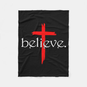 Believe In Cross Christians Jesus Christ Faith Fleece Blanket