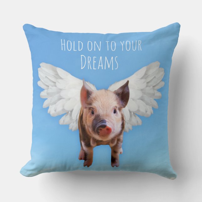 Believe in Dreams Funny Pigs Might Fly Cushion (Front)
