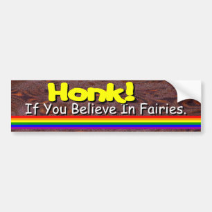 Believe In Fairies? Bumper Sticker