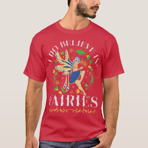 Believe In Fairies, Flower Fairycore AestheticT-Sh T-Shirt