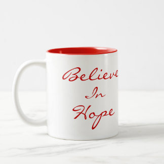 Believe In Hope Mug