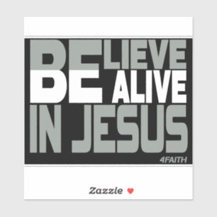 Believe in Jesus