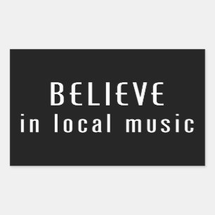 Believe In Local Music Rectangular Sticker