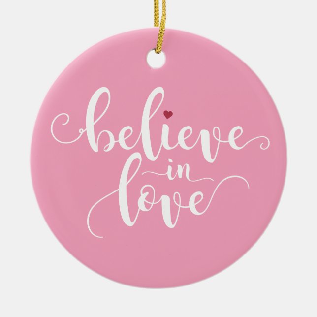 Believe in Love Valentine Calligraphy | Ornament (Front)
