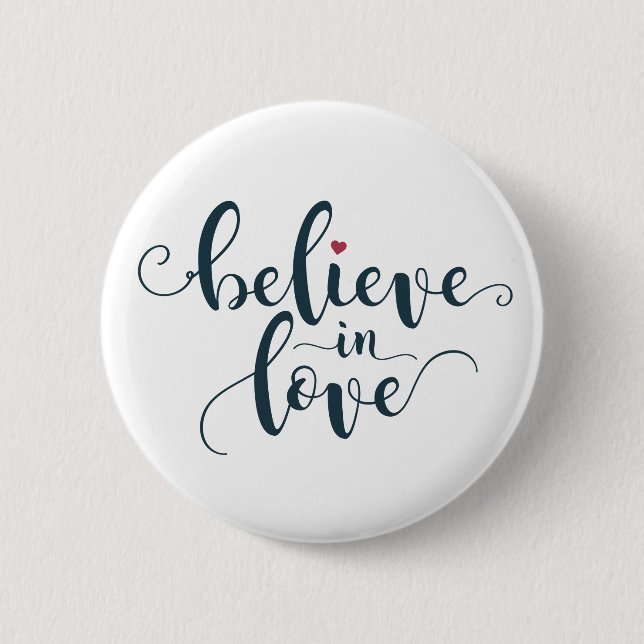 Believe in Love Valentine Calligraphy | Pin Button (Front)
