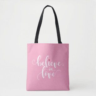 Believe in Love Valentine Calligraphy Tote Bag
