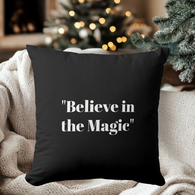 "Believe in Magic Black and White Elegant  Cushion (Creator Uploaded)