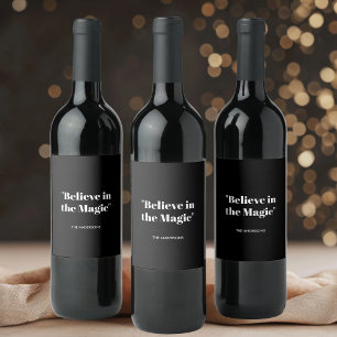 Believe in Magic Black and White Elegant  Wine Label