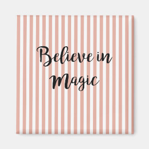 Believe in Magic Quote Magnet