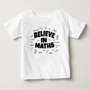 Believe in maths baby T-Shirt