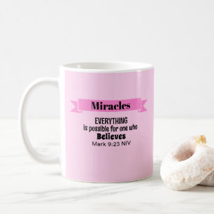 Believe in Miracles Bible Verse Pink Christian Coffee Mug