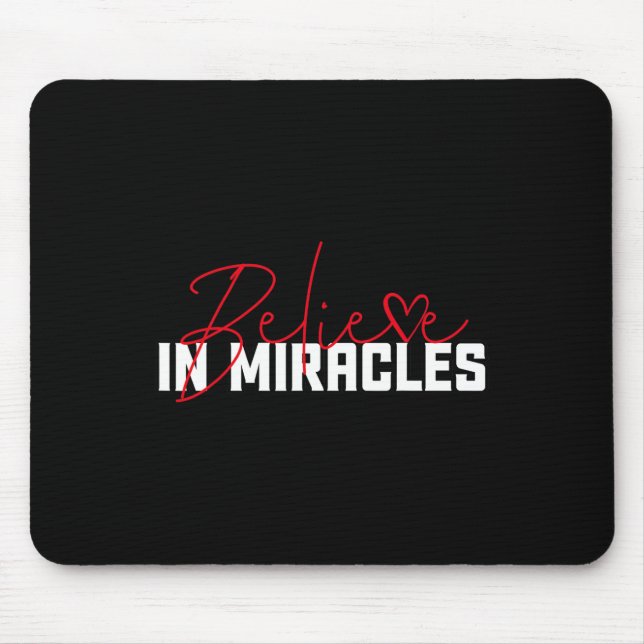 Believe In Miracles. Blood Cancer Awareness 1 Mouse Mat (Front)