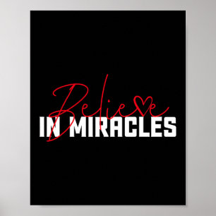 Believe In Miracles. Blood Cancer Awareness 1 Poster