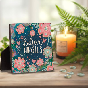 Believe in Miracles Floral Blue and Pink Plaque