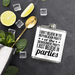 Believe in Parties Funny Political Black & White Hip Flask