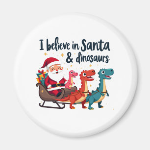 believe in Santa and dinosaurs (Santa riding dinos Magnet